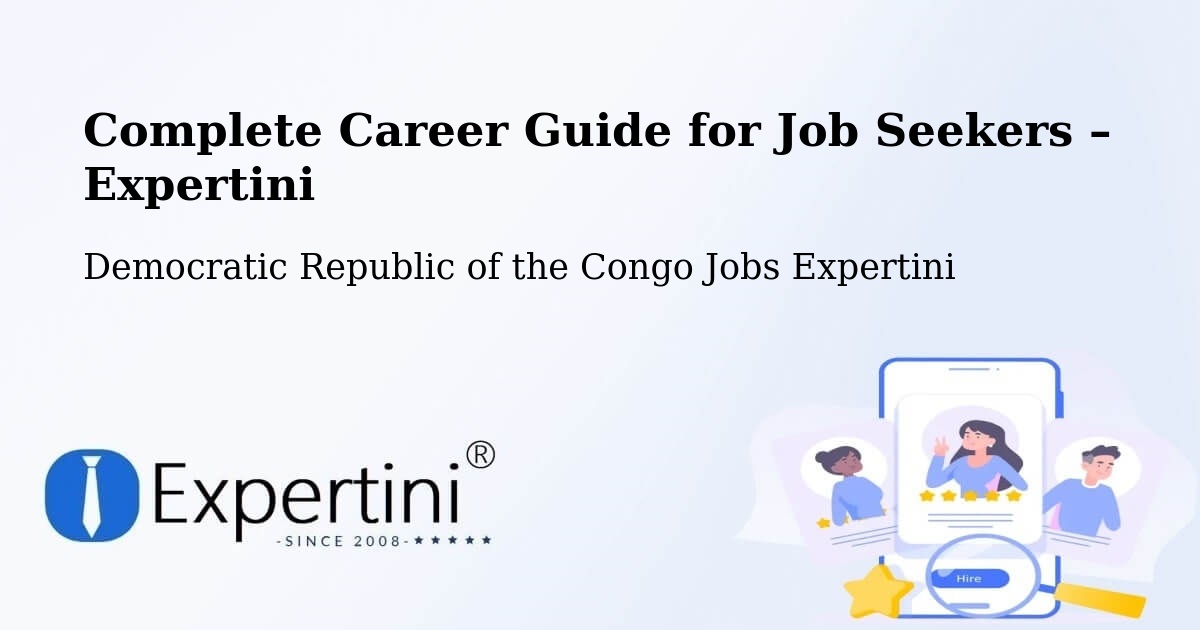 Career Guide for Job Seekers – Gbadolite - Gbadolite, Democratic Republic of the Congo Jobs Expertini
