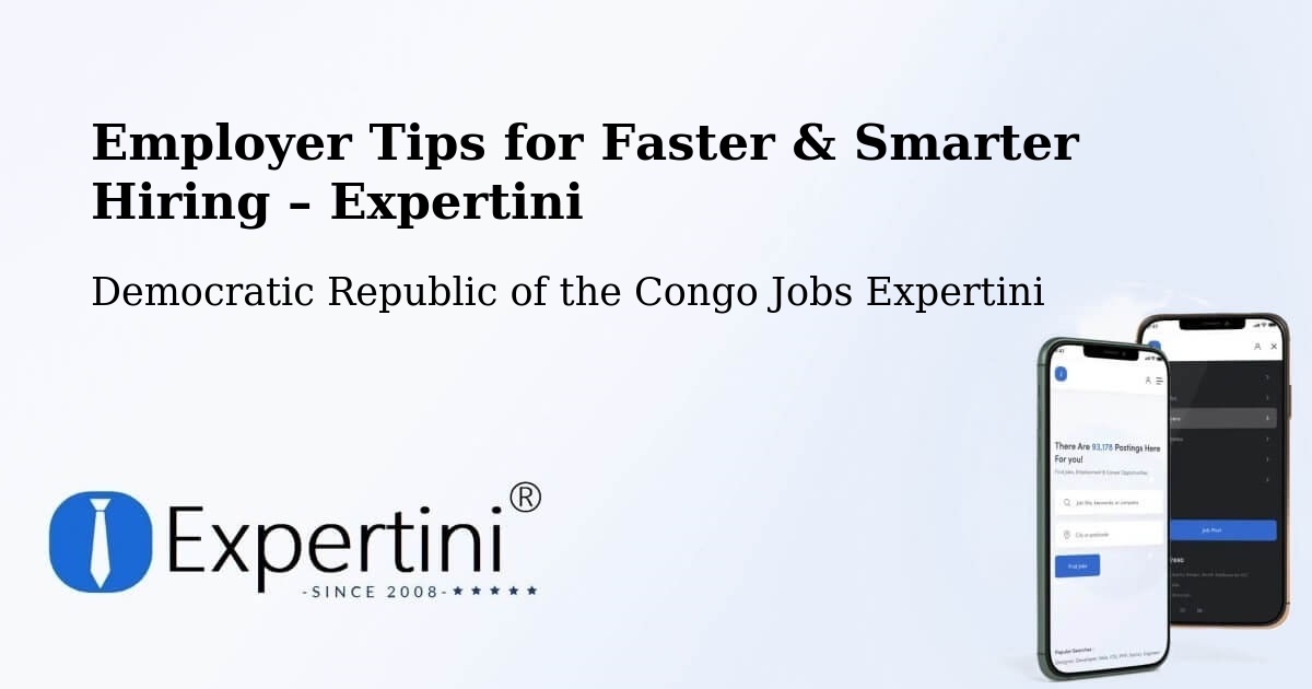 Employer Tips for Hiring & Recruitment – Gbadolite - Gbadolite, Democratic Republic of the Congo Jobs Expertini