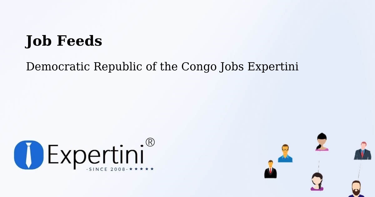 Job Listings Feed – Gbadolite - Democratic Republic of the Congo Jobs Expertini