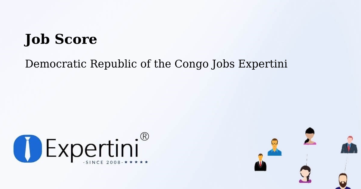 Job Score & Job Description Score Tool – Gbadolite - Democratic Republic of the Congo Jobs Expertini