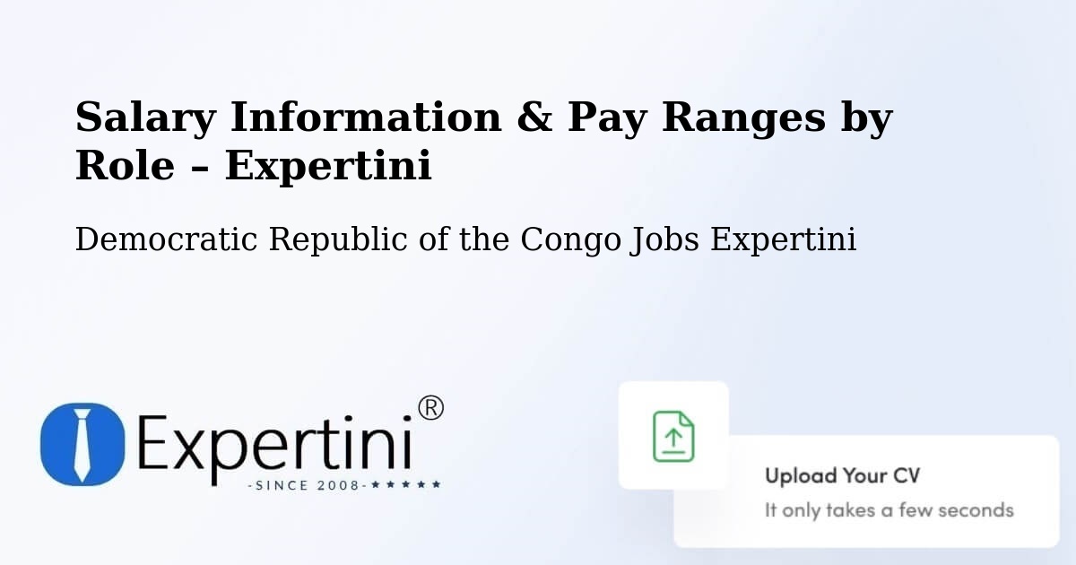Salary Information & Pay Ranges – Gbadolite - Gbadolite, Democratic Republic of the Congo Jobs Expertini