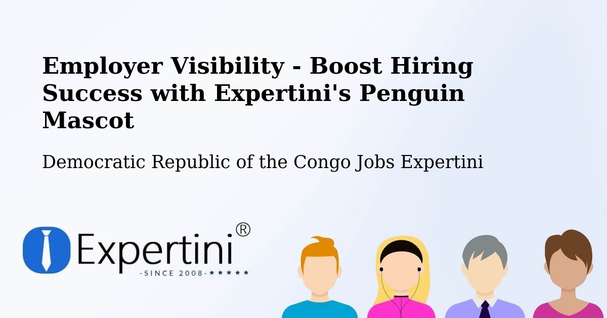CV and Resume Visibility Optimization – Gbadolite - Democratic Republic of the Congo Jobs Expertini